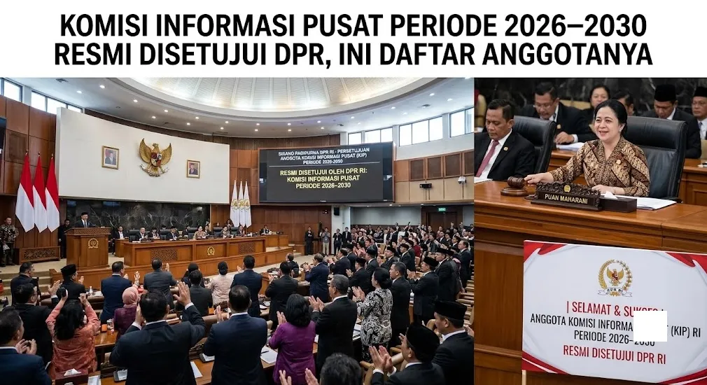 Komisi Informasi Pusat Periode 2026–2030 Resmi Disetujui DPR, Ini Daftar Anggotanya
