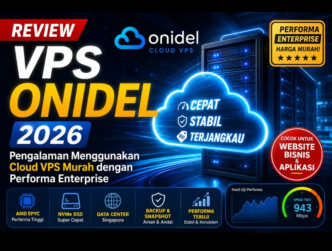 Review VPS Onidel 2026: Pengalaman Menggunakan Cloud VPS Murah dengan Performa Enterprise
