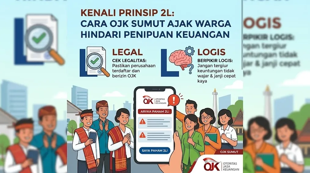 Kenali Prinsip 2L: Cara OJK Sumut Ajak Warga Hindari Penipuan Keuangan