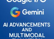 Inovasi Terbaru Google I/O 2025: Transformasi AI Gemini dan Kemajuan Teknologi Multimodal
