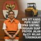 OTT KPK Tangkap Kadis PUPR Sumut: Skandal Suap Proyek Jalan Rp231,8 Miliar Terbongkar