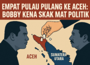 Empat Pulau Kembali ke Aceh: Kekalahan Politik Bobby Nasution di Panggung Nasional