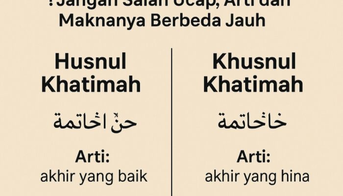 Husnul Khatimah vs Khusnul Khatimah: Jangan Salah Ucap, Arti dan Maknanya Berbeda Jauh!