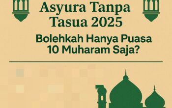 Hukum Puasa Asyura Tanpa Tasua 2025: Bolehkah Hanya Puasa 10 Muharam Saja?