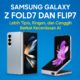 Samsung Galaxy Z Fold7 dan Flip7 Resmi Dirilis: Lebih Tipis, Ringan, dan Canggih dengan AI