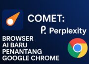 Comet: Browser AI Baru Penantang Google Chrome dari Perplexity
