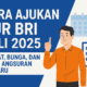 Cara Ajukan KUR BRI Juli 2025: Syarat, Bunga, dan Tabel Angsuran Terbaru