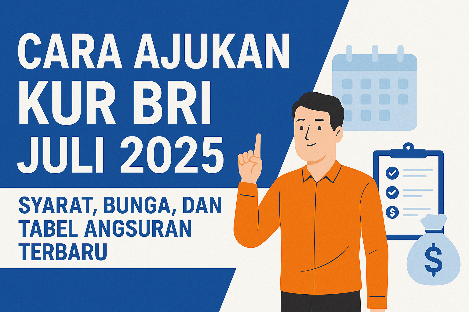 Cara Ajukan KUR BRI Juli 2025: Syarat, Bunga, dan Tabel Angsuran Terbaru