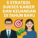 5 Strategi Sukses Karier dan Keuangan: Rahasia dari Psikolog dan Miliuner