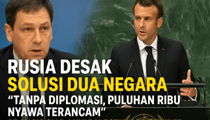 Rusia Desak Solusi Dua Negara: “Tanpa Diplomasi, Puluhan Ribu Nyawa Terancam” — Prancis Siap Akui Palestina September
